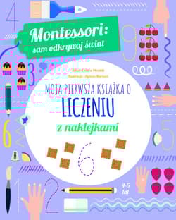 Montessori sam odkrywaj świat Moja pierwsza książka o liczeniu z naklejkami - Chiara Piroddi
