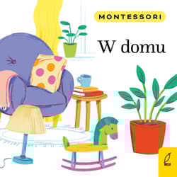 Montessori W domu - Marzena Kunicka-Porwisz