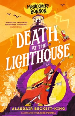 Montgomery Bonbon. Death at the Lighthouse - Alasdair Beckett-King, Claire Powell