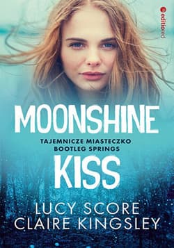 Moonshine Kiss. Tajemnicze miasteczko Bootleg Springs - audiobook - Kingsley Claire, Lucy Score