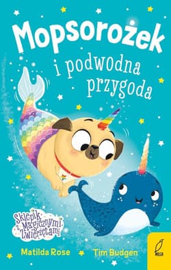 Mopsorożek i podwodna przygoda. Sklepik z...