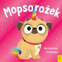 Mopsorożek Sklepik z magicznymi zwierzętami - Matilda Rose