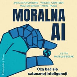 Moralna AI - audiobook - Vincent Conitzer, Walter Sinnott-Armstrong, Jana Schaich-Borg