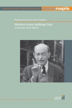 Moralna strona ludzkiego bytu O twórczości Józefa Wittlina - Katarzyna Szewczyk-Haake