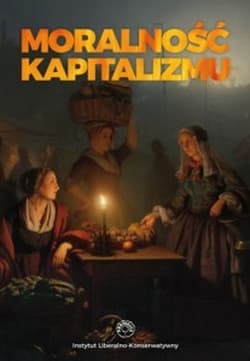 Moralność kapitalizmu - Opracowanie Zbiorowe