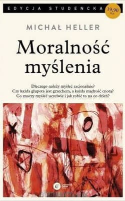 Moralność myślenia - Michał Heller