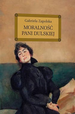 Moralność Pani Dulskiej - Gabriela Zapolska