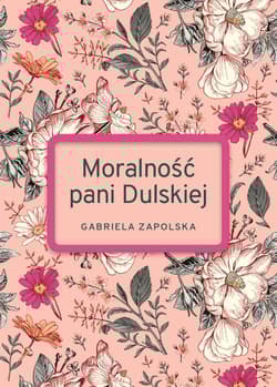 Moralność pani Dulskiej wyd. specjalne - Gabriela Zapolska