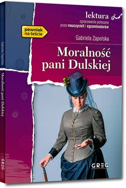 Moralność Pani Dulskiej Wydanie z opracowaniem - Gabriela Zapolska