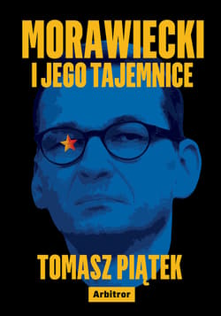 Morawiecki i jego tajemnice - ebook - Tomasz Piątek