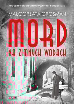 Mord na Zimnych Wodach - Małgorzata Grosman