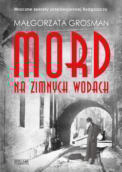 Mord na Zimnych Wodach - Małgorzata Grosman