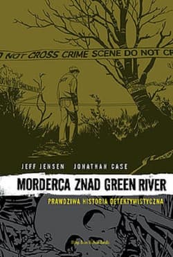 Morderca znad Green River Prawdziwa Historia Detektywistyczna - Case Jonathan