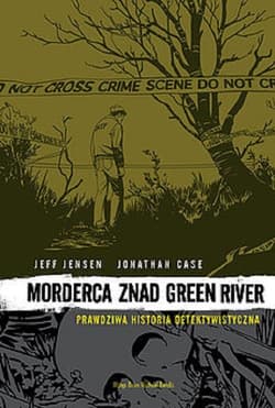 Morderca znad Green River Prawdziwa Historia Detektywistyczna - Case Jonathan
