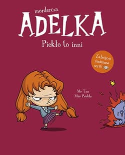 Mordercza Adelka. Piekło to inni WZNOWIENIE