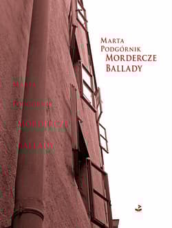 Mordercze ballady - Marta Podgórnik