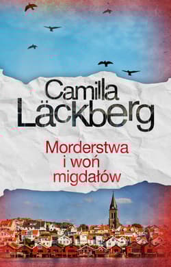 Morderstwa i woń migdałów - Camilla  Läckberg