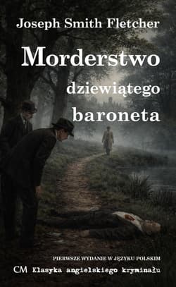 Morderstwo dziewiątego baroneta - Fletcher Joseph Smith