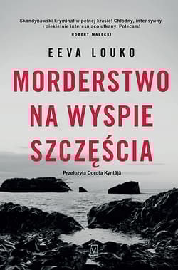 Morderstwo na Wyspie Szczęścia. Ronja Vaara. Tom 1 - Eeva Louko