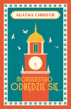 Morderstwo odbędzie się - Agatha Christie