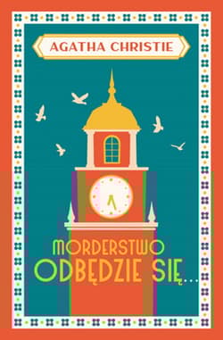 Morderstwo odbędzie się - Agatha Christie