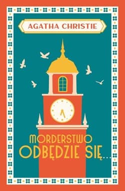 Morderstwo odbędzie się - Agatha Christie