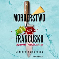 Morderstwo po francusku. Amerykanka i paryska zbrodnia - audiobook