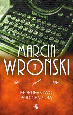 Morderstwo pod cenzurą - Marcin Wroński
