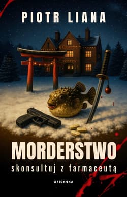 Morderstwo skonsultuj z farmaceutą - Piotr Liana