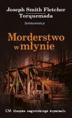 Morderstwo w młynie - Fletcher Joseph Smith, Torquemada