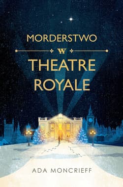 Morderstwo w Theatre Royale - ebook - Ada Moncrieff