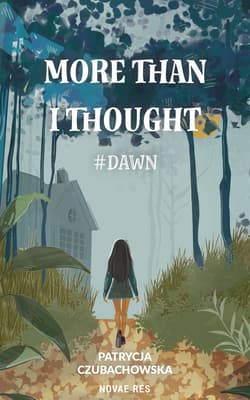 More than i thought. #Dawn - Patrycja Czubachowska