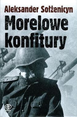 Morelowe konfitury - Aleksander Sołżenicyn