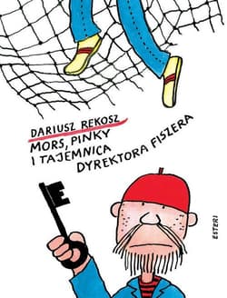 Mors Pinky i tajemnica dyrektora Fiszera - Dariusz Rekosz