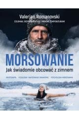 Morsowanie. Jak świadomie obcować z zimnem - Valerjan Romanovski