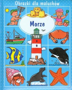 Morze Obrazki dla maluchów - Beaumont Emilie