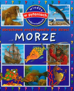 Morze Obrazkowa encyklopedia dla dzieci - Beaumont Emilie