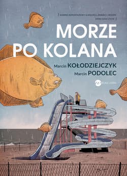 Morze po kolana - Marcin Kołodziejczyk, Marcin Podolec