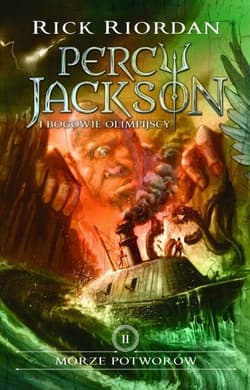Morze potworów. Percy Jackson i Bogowie Olimpijscy. Tom 2