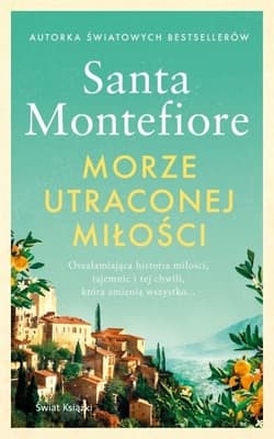 Morze utraconej miłości - Santa  Montefiore