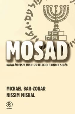 Mosad: najważniejsze misje izraelskich tajnych służb - ebook - Michael Bar-Zohar, Nissim Mishal