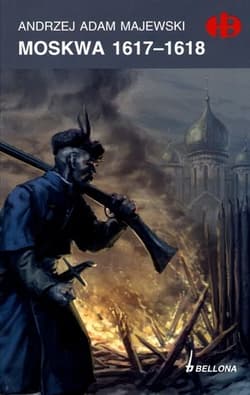 Moskwa 1617-1618 - Andrzej Majewski