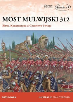 Most Mulwijski 312 Bitwa Konstantyna o Cesarstwo i wiarę