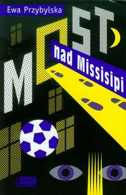 Most na Missisipi - Ewa Przybylska