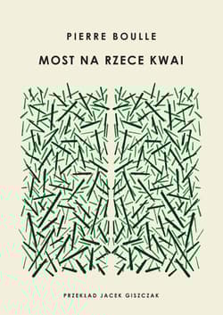 Most na rzece Kwai - Pierr Boulle