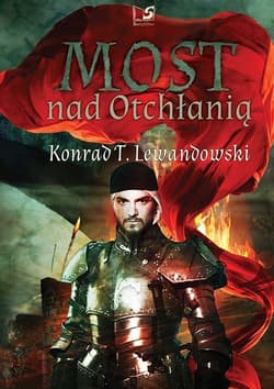 Most nad Otchłanią - Konrad T. Lewandowski