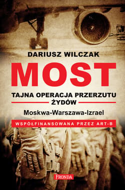 Most - tajna operacja przerzutu żydów - ebook - Dariusz Wilczak