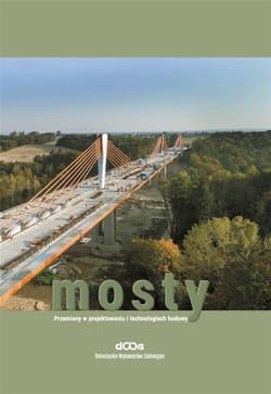 Mosty. Przemiany w projektowaniu i techn. budowy - Praca zbiorowa