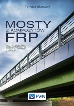 Mosty z kompozytów frp - Tomasz Siwowski
