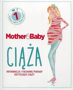 Mother & Baby Ciąża Informacje i fachowe porady dotyczące ciąży